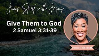 Give Them to God: 2 Samuel 3:31-39 (8/24/26)