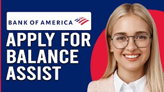 How To Apply For Bank Of America Balance Assist (How To Get Balance Assist On Bank Of America)