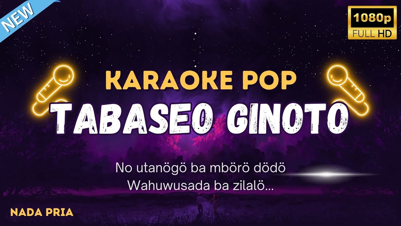 Karaoke Tabaseo Ginoto [Nada Pria] Lagu Pop Nias 2025- by Gustav Remix