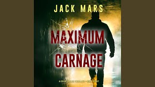 Chapter 140 - Maximum Carnage (A Grant Valor Action Thriller—Book 8)