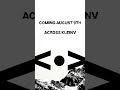 ACROSS KLEINV Drops August 9th!!