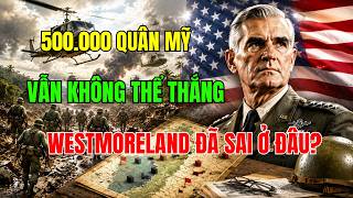 WESTMORELAND THE 4-STAR GENERAL AND THE FAILURE IN VIETNAM THAT SHOOK AMERICA