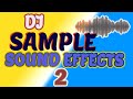 DJ SOUND EFFECTS 2023: Best DJ SAMPLES EFFECTS