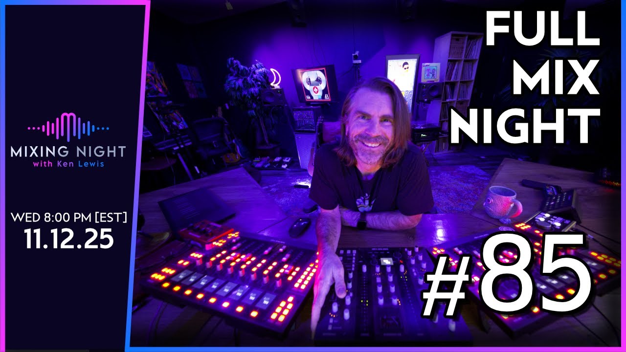 Mixing Night with Ken Lewis - FULL MIX NIGHT - 11/12/2025