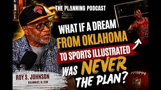 Roy S. Johnson: The Storytelling Secret That Led to Sports Illustrated | The PLΔNNING Podcast