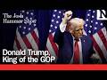 Donald Trump, King of the GOP