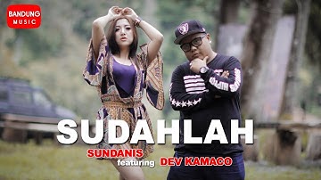 Sundanis X Dev Kamaco - SUDAHLAH [Official Bandung Music]