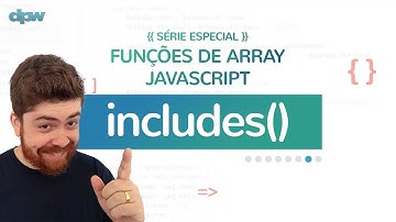 Funções de Array JavaScript - Aula 7 - includes()