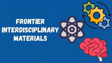 Frontier Interdisciplinary Materials Explained | Quantum, Metamaterials & Carbon Nanotech