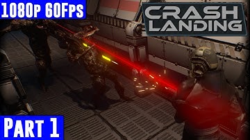 Crash Landing Gameplay Walkthrough Part 1 [1080p 60fps PC Max Settings]