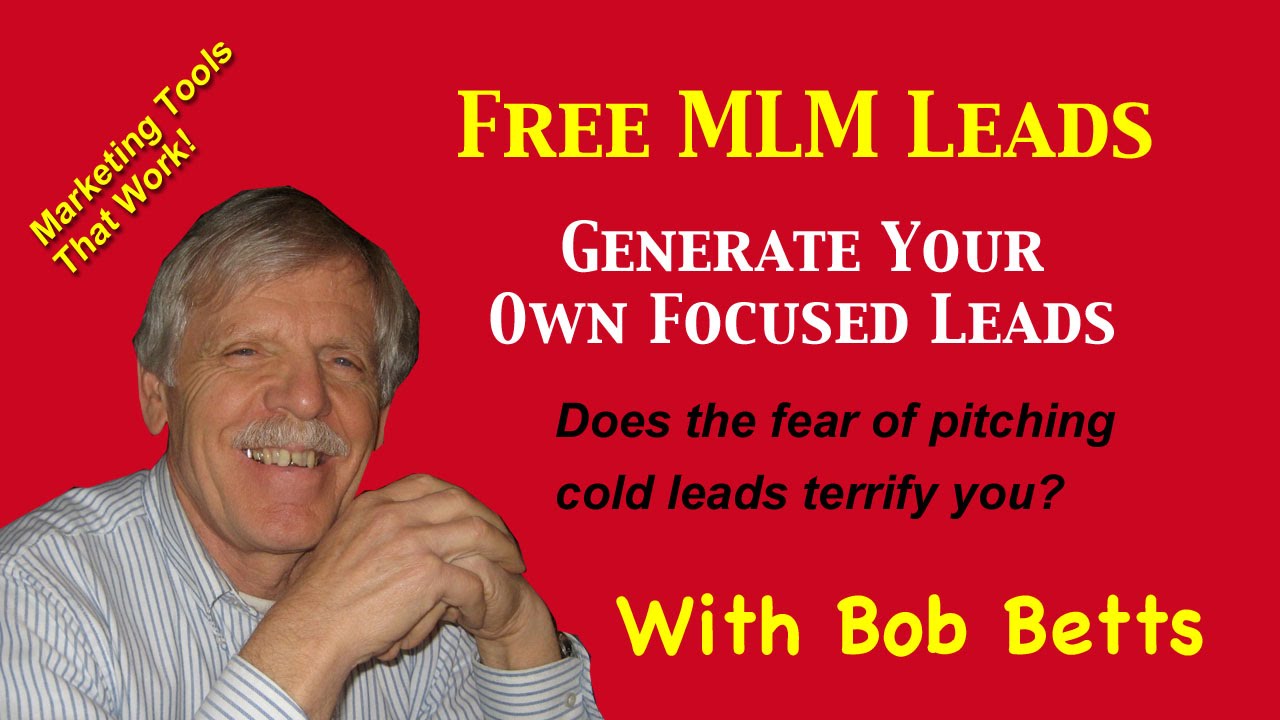 Free MLM Leads | Generate Your Own Focused Leads