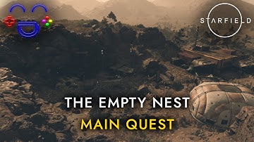The Empty Nest | Main Quest Walkthrough | Starfield
