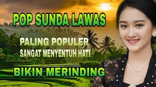 POP SUNDA LAWAS PALING POPULER SANGAT MENYENTUH HATI