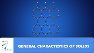 GENERAL CHARACTERISTICS OF SOLIDS