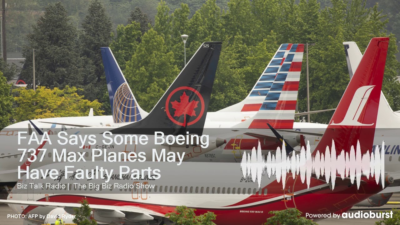 FAA Says Some Boeing 737 Max Planes May Have Faulty Parts