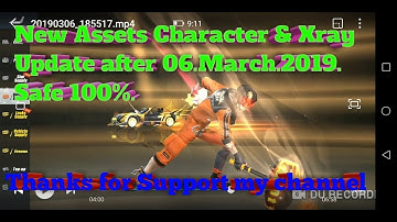 New Assets Character & Xray After update 06.March.2019 No banned safe 100%.😍😍😍