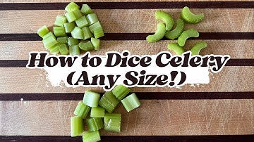 How to Dice Celery - Small and Large Dice! Learn how easy it is to cut celery!