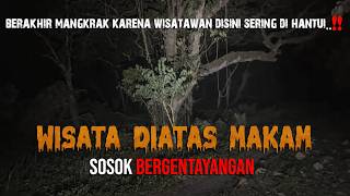 WISATA ALAM DI TANAH PEMAKAMAN