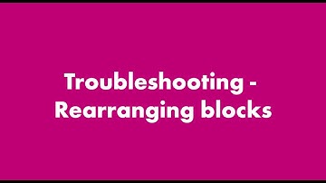 Troubleshooting: Rearranging Blocks - WordPress Gutenberg