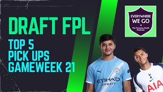GW21 Best Waiver Pick Ups Draft FPL