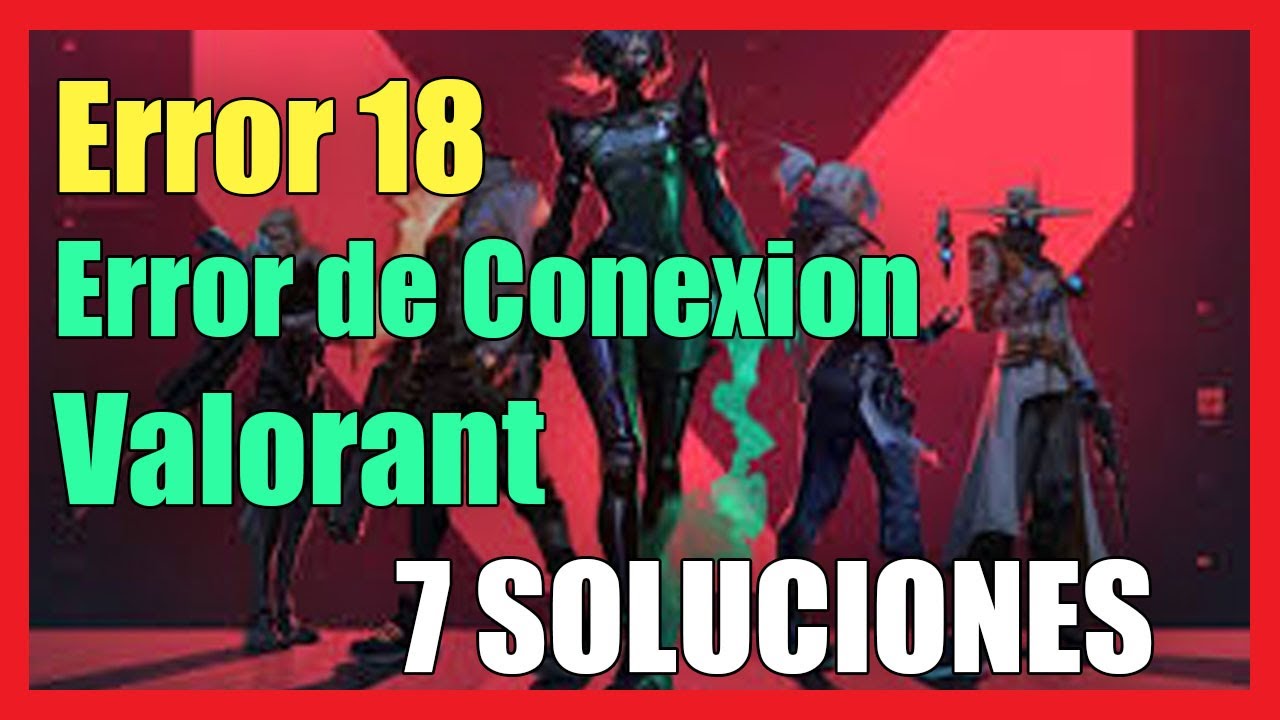 Error 138 en Valorant Error de Conexión I 7 Soluciones 2025