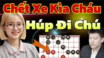 Nước Cờ Lừa Bắt Xe Pháo Mã Cực Kỳ Tinh Vi - Cờ Tướng Đỉnh Cao 