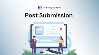 Post Submission: User Registration for WordPress