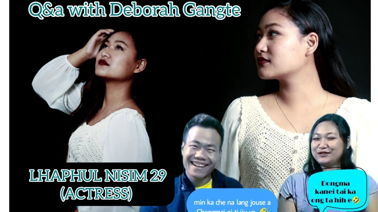 Q&A WITH DEBORAH Gangte (LHAPHUL NISIM 29 actress).