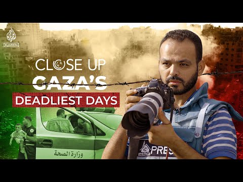 I have to show the world what Israel’s doing in Gaza I Close Up