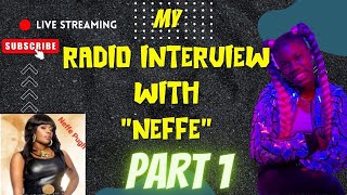 MY RADIO INTERVIEW WITH (KEYSHIA COLE SISTER) Neffeteria Neffe Pugh ON HER MORNING SHOW!! (PART 1)