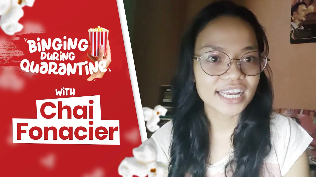 Binging During Quarantine with Chai Fonacier of Manilennials