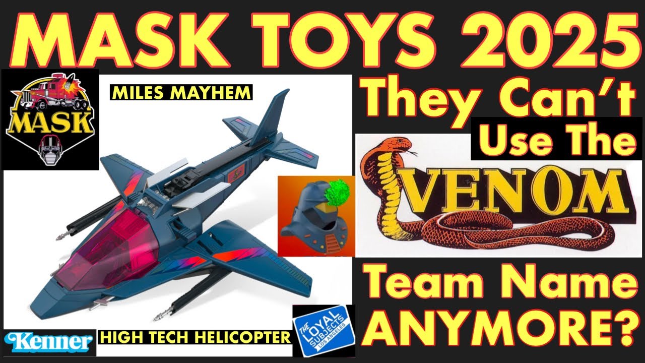MASK TOYS 2025 - They Can’t Use The VENOM Team Name Anymore?