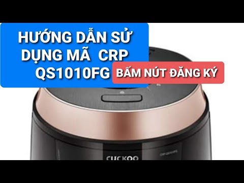 Video hướng dẫn sử dụng nồi cơm điện cuckoo mã crp #qs1010FG... - youtube
