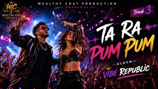 Download lagu Ta Ra Rum Pum |  Audio Song | Vibe Republic | Wealthy Coat Production | Party Song 2026