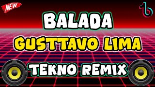 BALADA - Gusttavo Lima (TEKNO DANCE 2026) | DJ DESAN REMIX 