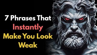 NEVER Say These 7 Phrases – They Make You Look WEAK Instantly | Stoicism