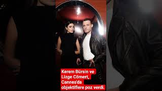 Kerem Bürsin Ve Lizge Cömert, Cannesda Objektiflere Poz Verdi.