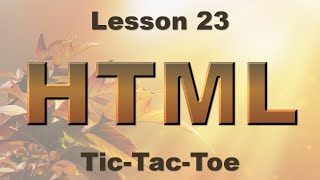 HTML Lesson 23: Tic-Tac-Toe