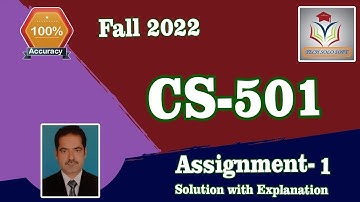 CS501 ASSIGNMENT 1 SOLUTION Fall 2022 || CS501 Assignment No. 01 Solution 100% Correct by Sohail