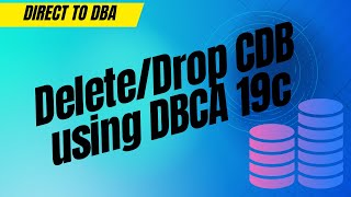 08 Drop CDB using DBCA 19c Net Worth