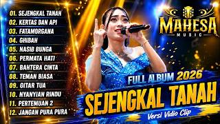 SYAHDUU!! MAHESA MUSIK FULL ALBUM TERBARU 2026 || SEJENGKAL TANAH - KERTAS DAN API - FATAMORGANA