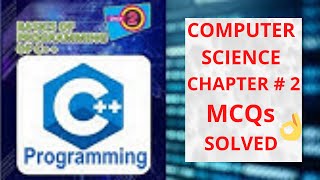 10th Class | Computer Science New Book | Chap#2 | Basics of Programming in C++ | MCQs | Sindh Board