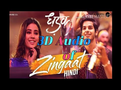 3D Audio | Zingaat | Dhadak | Ajay - Atul | Ishaan & Janhvi | Hindi | High Bass Boosted