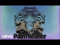 Ref:_FGCNCLXhIE Dreamers, big boi, upsahl - palm reader (audio only) ft. upsahl