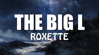 Roxette - The Big L (Lyrics + Vietsub)