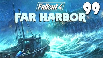 Fallout 4: Playthrough Part 99 - Far Harbor DLC[The Way Life Should Be - Confront DiMA]