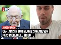 Captain Sir Tom Moore's grandson pays incredible tribute | LBC