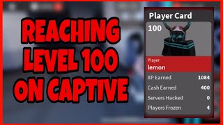 Reaching Level 100 Roblox Captive