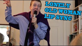 'Lonely Old Woman' Lip Sync