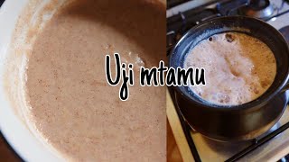 Jinsi Yakupika Uji Mtamu Wa Lishe.